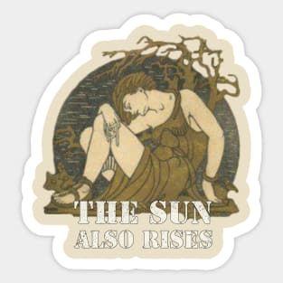 The Sun Also Rises Sticker